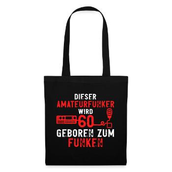 Amateurfunker 60 Geburtstag Funkamateur Spruch - Stoffbeutel - Schwarz - Vorne