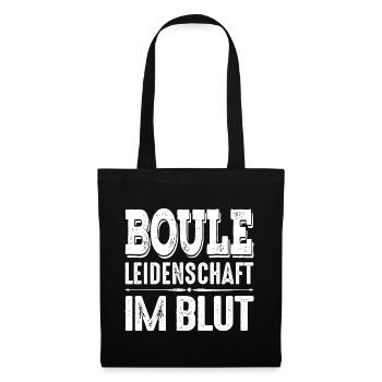 Boule Leidenschaft im Blut Spruch für Bouler - Stoffbeutel - Schwarz - Vorne