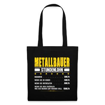 Metallbauer Stundenlohn Schweißer Metallbau Gehalt - Stoffbeutel - Schwarz - Vorne