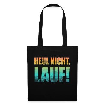 Heul nicht, Lauf! - Laufen, Joggen, Sport, Läufer - Stoffbeutel - Schwarz - Vorne