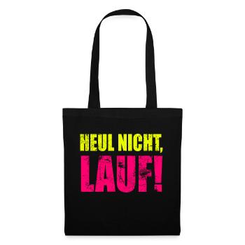 Heul nicht, Lauf! - Laufen, Joggen, Sport, Läufer - Stoffbeutel - Schwarz - Vorne