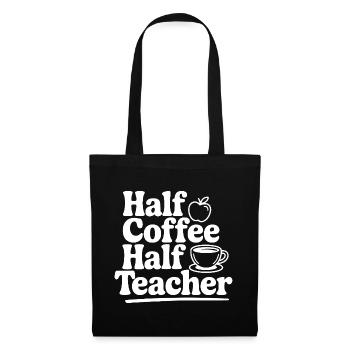 Half Coffee Half Teacher - Tote Bag - black - Front