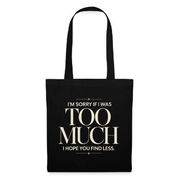 Sorry If I Was Too Much Self Worth Power Woman Ex - Tote Bag - black - Front