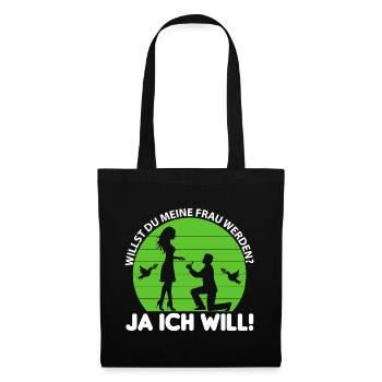 Willst du meine Frau werden Ja ich will Hochzeit - Stoffbeutel - Schwarz - Vorne