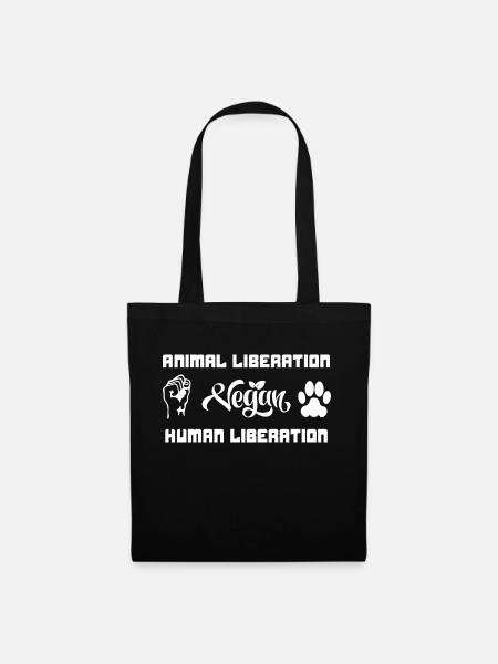 Libération animale Libération humaine Loi animale Vegan - Sac en tissu - noir
