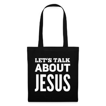 Let's Talk About Jesus - Tote Bag - black - Front
