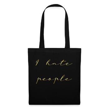 Je déteste les gens qui écrivent de l’or - Sac en tissu - noir - Devant