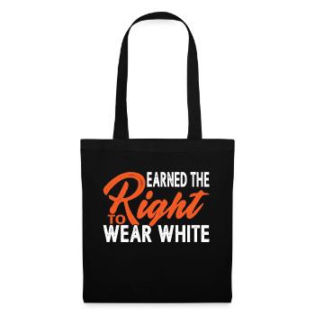 Earned The Right To Wear White 3 - Stoffbeutel - Schwarz - Vorne
