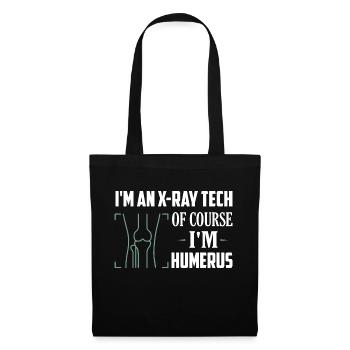 Je suis un technicien en rayons X Bien sûr, je suis Humerus Wheel Tech R - Sac en tissu - noir - Devant