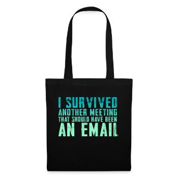 Drôle de dicton pour bureau, bureau, travail et travail - Sac en tissu - noir - Devant