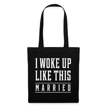 I Woke up Like This Married - Boyfriend Funny Gift - Tote Bag - black - Front