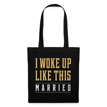 I Woke up Like This Married - Boyfriend Funny Gift - Tote Bag - black - Front