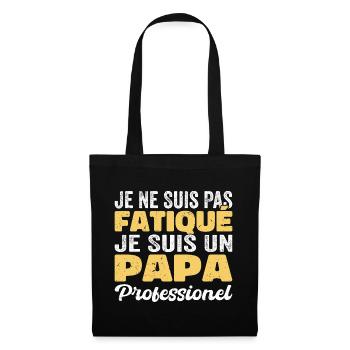 Je suis papa | humour papa drôle | fête des pères - Sac en tissu - noir - Devant