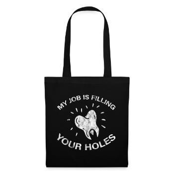 Mon travail consiste à combler vos trous 3 - Sac en tissu - noir - Devant