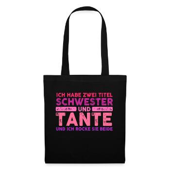 Ich Habe Zwei Titel Schwester Und Tante - Stoffbeutel - Schwarz - Vorne