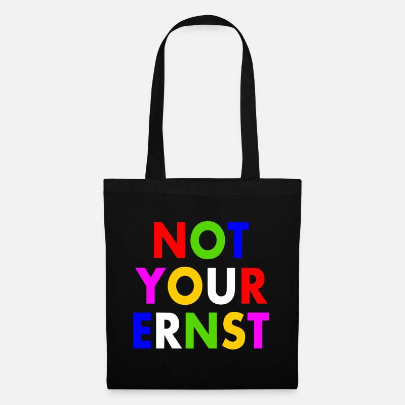 Not your ernst - Stoffbeutel - Schwarz