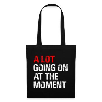 A Lot Going on at The Moment - Tote Bag - black - Front