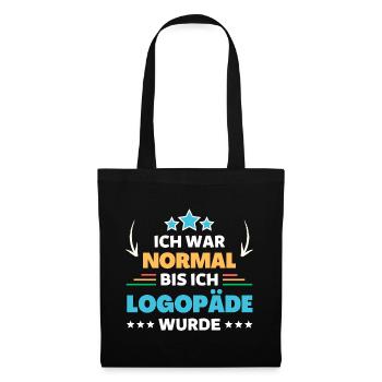 Ich war normal bis ich Logopäde wurde - Stoffbeutel - Schwarz - Vorne