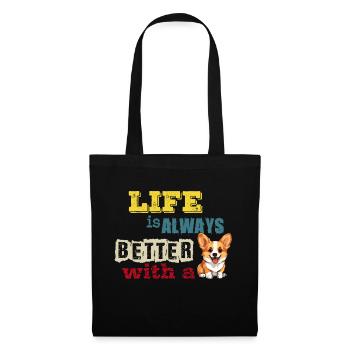 life is always better with a Welsh Corgi Pembroke - Tote Bag - black - Front