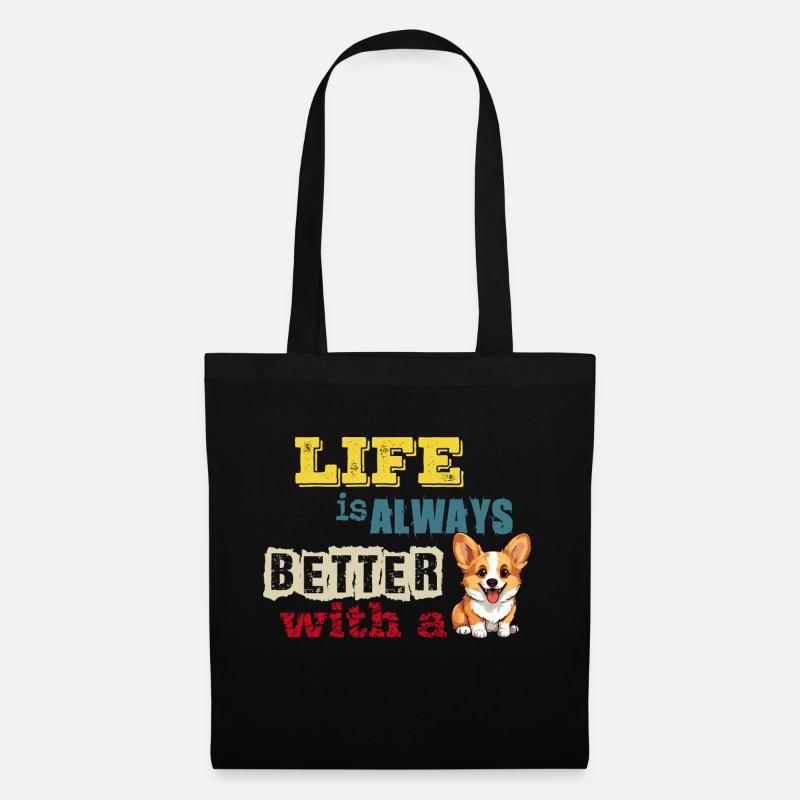 life is always better with a Welsh Corgi Pembroke - Stoffbeutel - Schwarz
