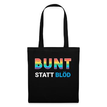 Bunt statt blöd - LGBTQ Regenbogen gegen rechts - Stoffbeutel - Schwarz - Vorne