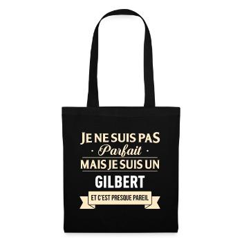 Je Ne Suis Pas Parfait Mais Je Suis Un Gilbert ... - Sac en tissu - noir - Devant