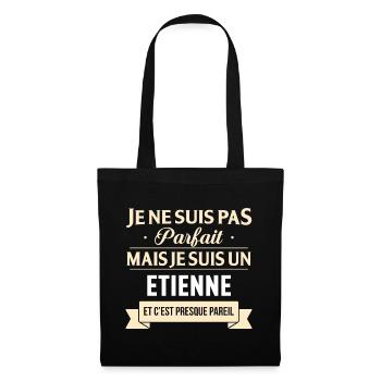 Je Ne Suis Pas Parfait Mais Je Suis Un Etienne ... - Sac en tissu - noir - Devant