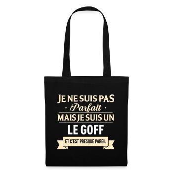Je Ne Suis Pas Parfait Mais Je Suis Un Le Goff ... - Sac en tissu - noir - Devant