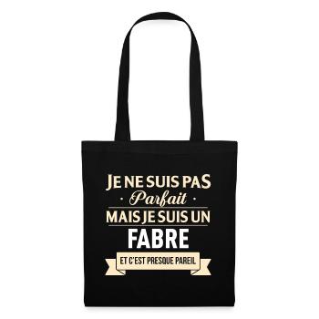 Je Ne Suis Pas Parfait Mais Je Suis Un Fabre Et... - Sac en tissu - noir - Devant