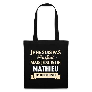 Je Ne Suis Pas Parfait Mais Je Suis Un Mathieu ... - Sac en tissu - noir - Devant
