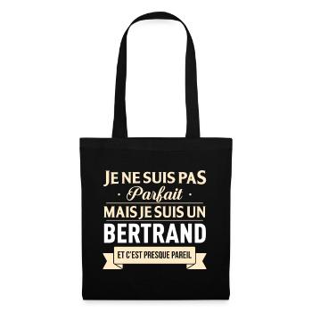 Je Ne Suis Pas Parfait Mais Je Suis Un Bertrand... - Sac en tissu - noir - Devant