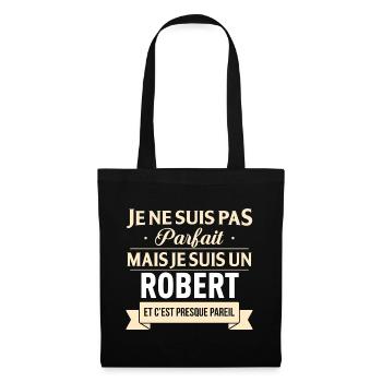 Je Ne Suis Pas Parfait Mais Je Suis Un Robert E... - Sac en tissu - noir - Devant