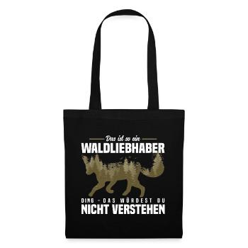Das ist so ein Waldliebhaber DIng - Stoffbeutel - Schwarz - Vorne