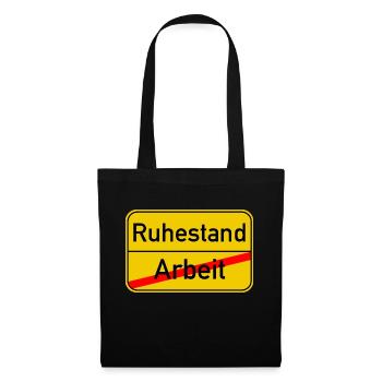 Ortsschild Arbeit - Ruhestand - Stoffbeutel - Schwarz - Vorne