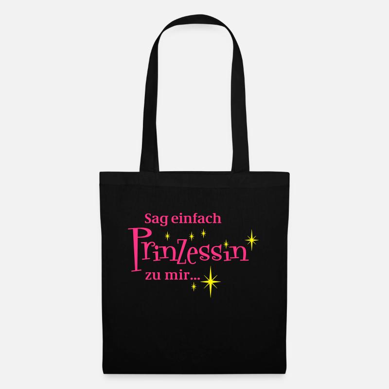 Sag einfach Prinzessin zu mir - Stoffbeutel - Schwarz