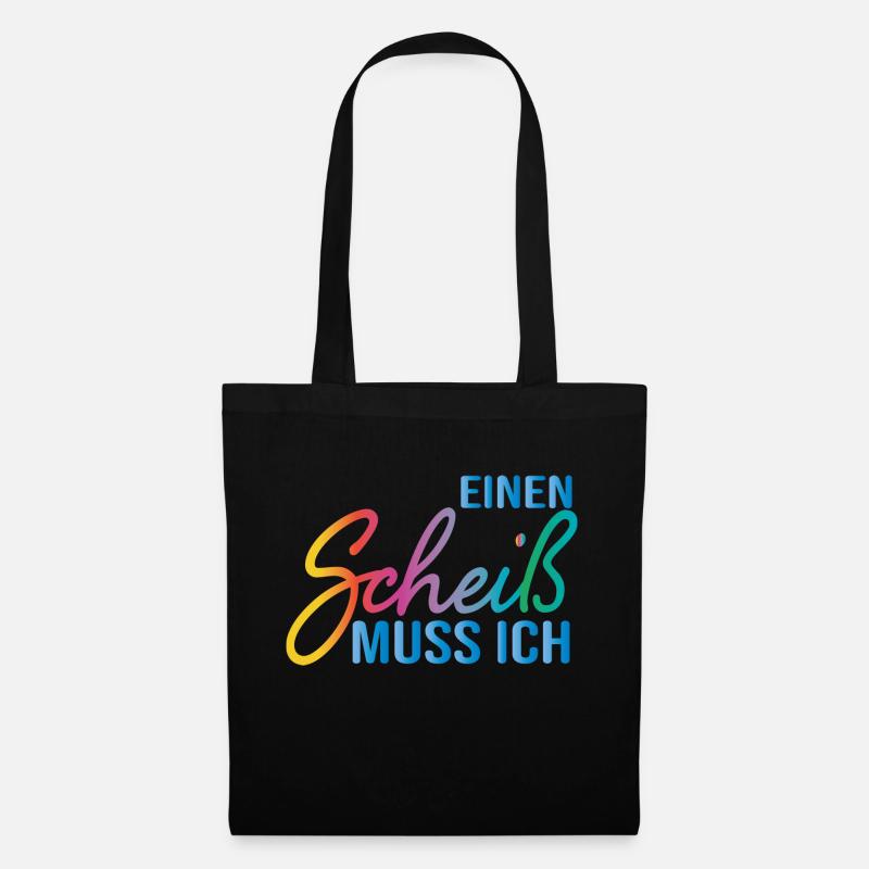 Einen Scheiß muss ich Spruch klare Ansage Geschenk - Stoffbeutel - Schwarz