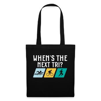 When's the next Tri? Triathlete Triathlon - Tote Bag - black - Front