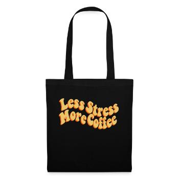 Less stress more coffee - Tote Bag - black - Front