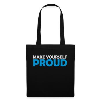 make yourself proud Zitat - Stoffbeutel - Schwarz - Vorne