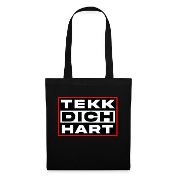 Tekk dich hart - Stoffbeutel - Schwarz - Vorne