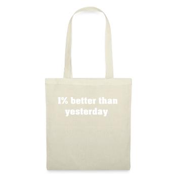 1% better than yesterday - Tote Bag - nature - Front