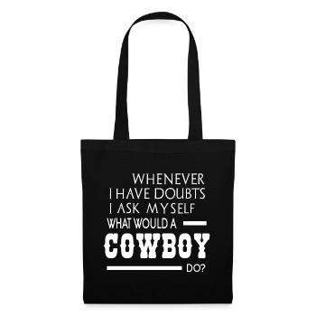 What would a Cowboy do - Stoffbeutel - Schwarz - Vorne