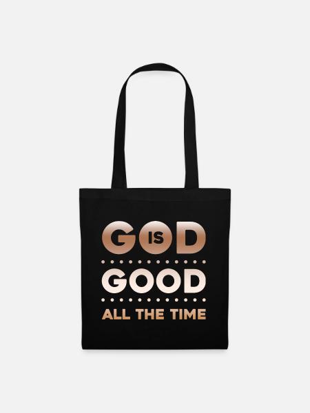 God is Good all the Time - Stoffbeutel - Schwarz