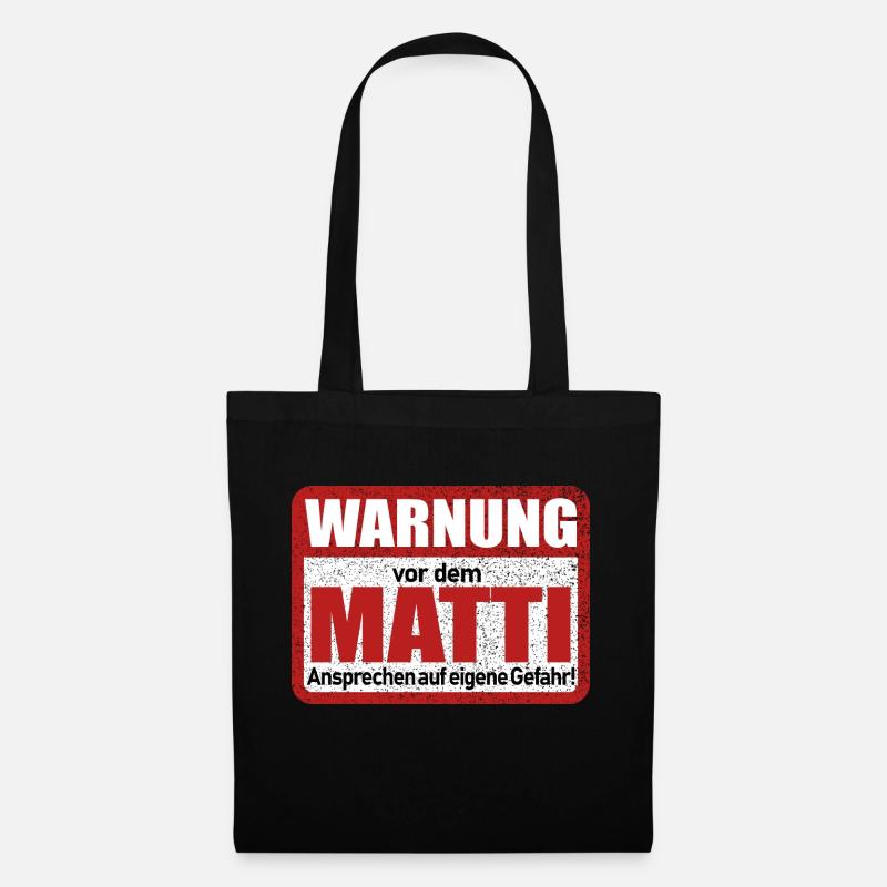 Matti Name Lustiges Warnschild - Stoffbeutel - Schwarz