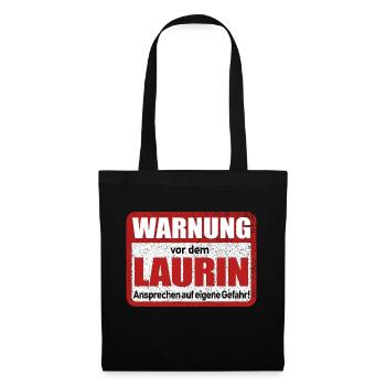 Laurin Name Lustiges Warnschild - Stoffbeutel - Schwarz - Vorne