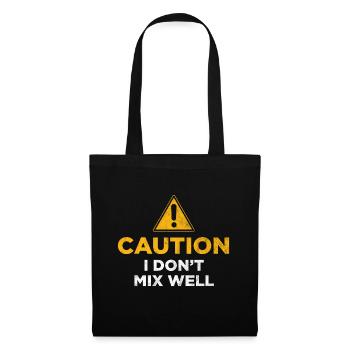Caution I Don't Mix Well - Tote Bag - black - Front