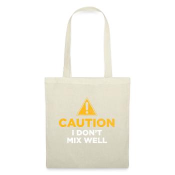Caution I Don't Mix Well - Tote Bag - nature - Front