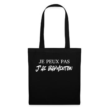 je peux pas j'ai badminton - Sac en tissu - noir - Devant