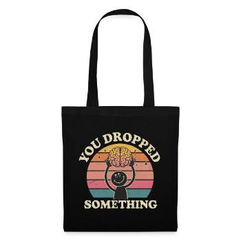 You Dropped Something 7 - Stoffbeutel - Schwarz - Vorne