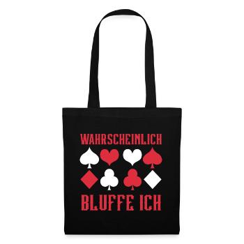 Poker Wahrscheinlich Bluffe Ich - Stoffbeutel - Schwarz - Vorne
